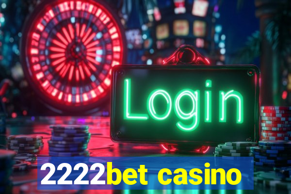 2222bet casino